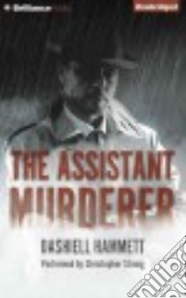 The Assistant Murderer (CD Audiobook) libro in lingua di Hammett Dashiell, Strong Christopher (NRT)