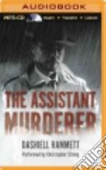 The Assistant Murderer (CD Audiobook) libro in lingua di Hammett Dashiell, Strong Christopher (NRT)