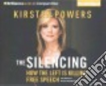 The Silencing (CD Audiobook) libro in lingua di Powers Kirsten, Heintz Kristin Watson (NRT)