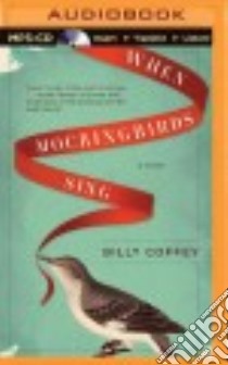 When Mockingbirds Sing (CD Audiobook) libro in lingua di Coffey Billy, Wicks Gabe (NRT)