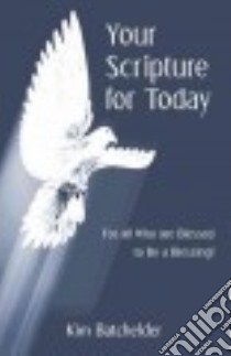 Your Scripture for Today libro in lingua di Batchelder Kim
