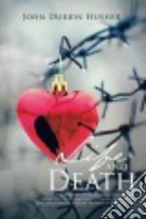 Life and Death libro in lingua di Husher John Durbin