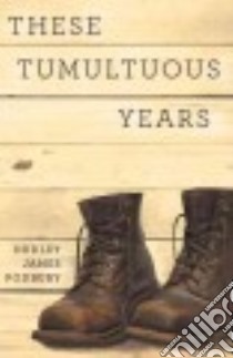 These Tumultuous Years libro in lingua di Podbury Dudley James