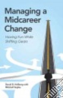 Managing a Midcareer Change libro in lingua di Helberg David B., Sepke Mitchell