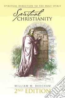 Spiritual Christianity libro in lingua di Beecham William M.