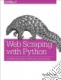 Web Scraping With Python libro in lingua di Mitchell Ryan