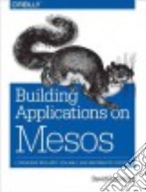 Building Applications on Mesos libro in lingua di Greenberg David