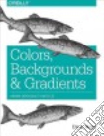 Colors, Backgrounds, and Gradients libro in lingua di Meyer Eric A.