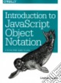 Introduction to Javascript Object Notation libro in lingua di Bassett Lindsay