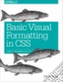 Basic Visual Formatting in CSS libro in lingua di Meyer Eric A.
