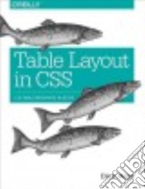 Table Layout in Css libro in lingua di Meyer Eric A.