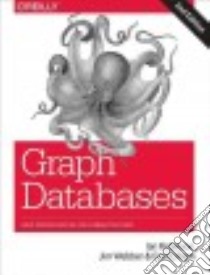 Graph Databases libro in lingua di Robinson Ian, Webber Jim, Eifrem Emil