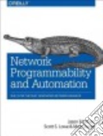 Network Programmability and Automation libro in lingua di Edelman Jason, Lowe Scott S., Oswalt Matt
