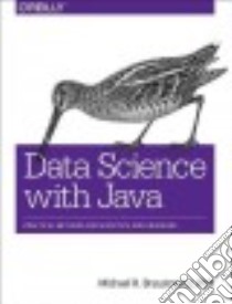 Data Science With Java libro in lingua di Brzustowicz Michael R. Ph.d.