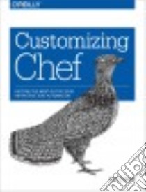 Customizing Chef libro in lingua di Cowie Jon