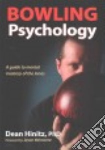 Bowling Psychology libro in lingua di Hinitz Dean