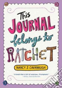 This Journal Belongs to Ratchet libro in lingua di Cavanaugh Nancy J.