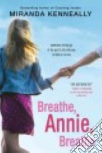 Breathe, Annie, Breathe libro in lingua di Kenneally Miranda
