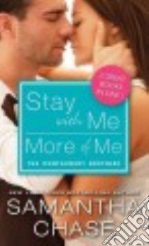 Stay With Me / More of Me libro in lingua di Chase Samantha