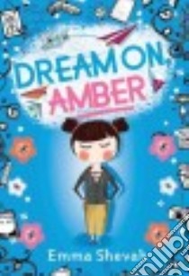 Dream On, Amber libro in lingua di Shevah Emma, Crawford-white Helen (ILT)