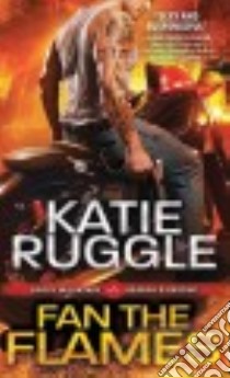 Fan the Flames libro in lingua di Ruggle Katie