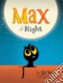 Max at Night libro in lingua di Vere Ed