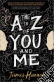 The A to Z of You and Me libro in lingua di Hannah James