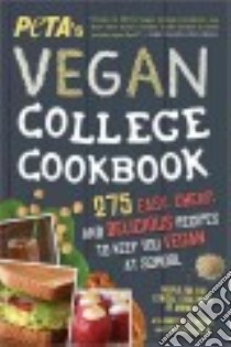 Peta's Vegan College Cookbook libro in lingua di People for the Ethical Treatment of Animals (COR), Holmberg Marta (CON), Kolman Starza (CON)