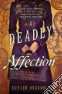 A Deadly Affection libro in lingua di Overholt Cuyler