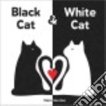 Black Cat & White Cat libro in lingua di Garralon Claire
