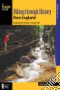 Hiking Through History New England libro in lingua di Molloy Johnny