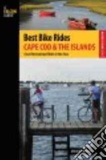 Best Bike Rides Cape Cod and the Islands libro in lingua di Wright Gregory Dr.