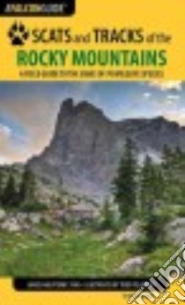 Scats and Tracks of the Rocky Mountains libro in lingua di Halfpenny James C. Ph.D.
