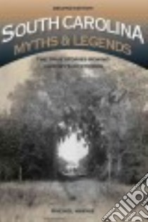 South Carolina Myths & Legends libro in lingua di Haynie Rachel