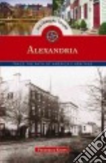 Historical Tours Alexandria, Virginia libro in lingua di Knops Frederick