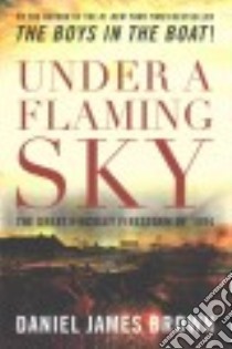 Under a Flaming Sky libro in lingua di Brown Daniel James