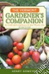 The Vermont Gardener's Companion libro in lingua di Homeyer Henry