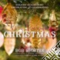 A Very Vintage Christmas libro in lingua di Richter Bob, Kent Ethan David (PHT), Radko Christopher (FRW)