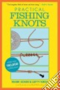 Practical Fishing Knots libro in lingua di Sosin Mark, Kreh Lefty, Walinchus Rod (ILT)