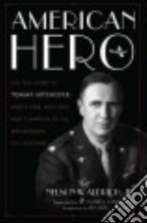 American Hero libro in lingua di Aldrich Nelson W. Jr., Jackson Richard L. (INT), Harriman W. Averell (FRW)