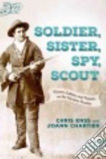 Soldier, Sister, Spy, Scout libro in lingua di Enss Chris, Chartier Joann
