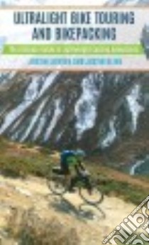 Ultralight Bike Touring and Bikepacking libro in lingua di Lichter Justin, Kline Justin