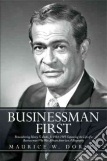 Businessman First libro in lingua di Dorsey Maurice W.