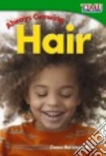Always Growing Hair libro in lingua di Rice Dona Herweck