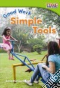Good Work Simple Tools libro in lingua di Rice Dona Herweck