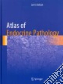Atlas of Endocrine Pathology libro in lingua di Erickson Lori A.