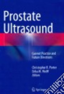 Prostate Ultrasound libro in lingua di Porter Christopher R. (EDT), Wolff Erika M. (EDT)