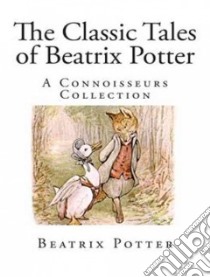 Timeless Tales of Beatrix Potter libro in lingua di Potter Beatrix, Kellgren Katherine (NRT)