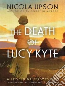 The Death of Lucy Kyte libro in lingua di Upson Nicola, McCaddon Wanda (NRT)