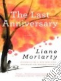 The Last Anniversary libro in lingua di Moriarty Liane, Wilds Heather (NRT)